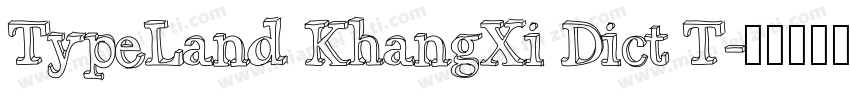 TypeLand KhangXi Dict T字体转换
